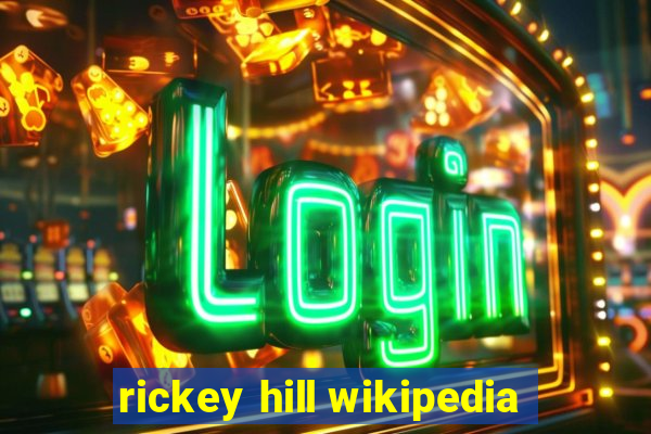 rickey hill wikipedia